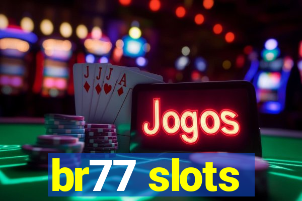 br77 slots